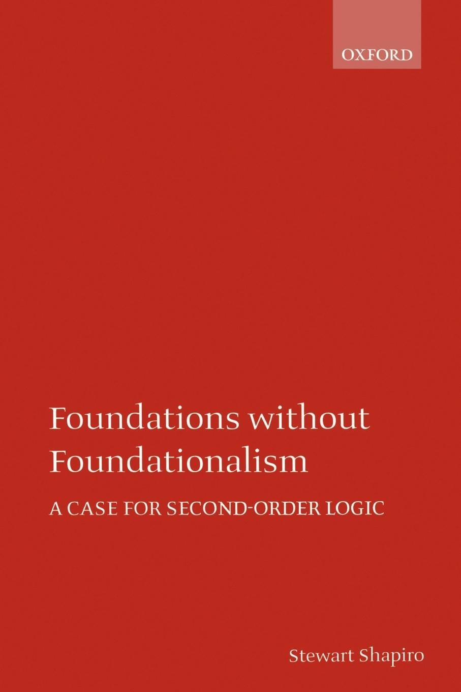 Cover: 9780198250296 | Foundations Without Foundationalism | A Case for Second-Order Logic