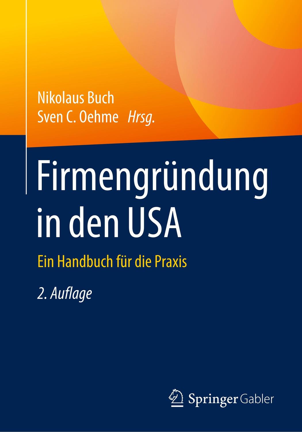 Cover: 9783662584217 | Firmengründung in den USA | Ein Handbuch für die Praxis | Buch (u. a.)
