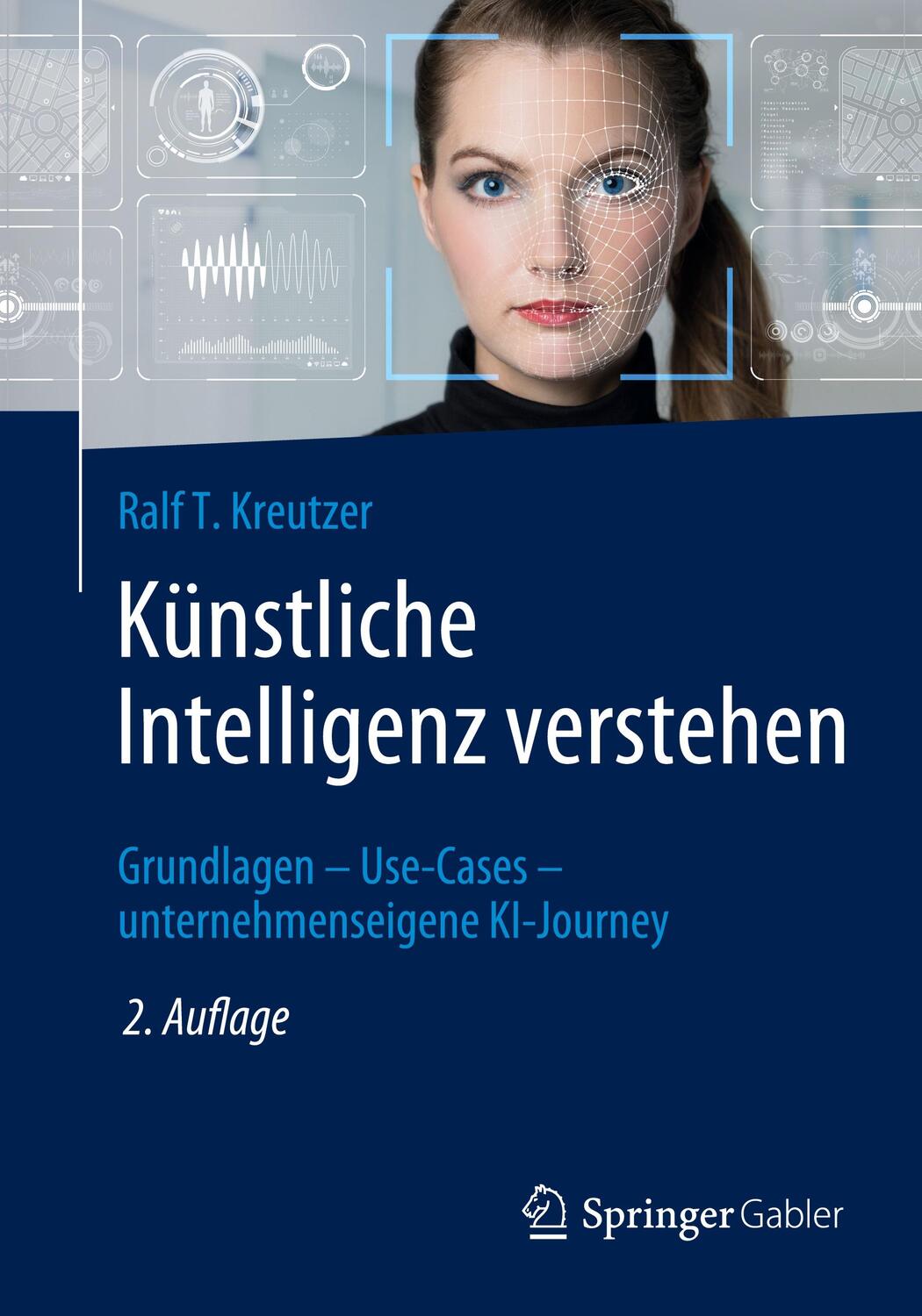 Cover: 9783658425975 | Künstliche Intelligenz verstehen | Ralf T. Kreutzer | Taschenbuch