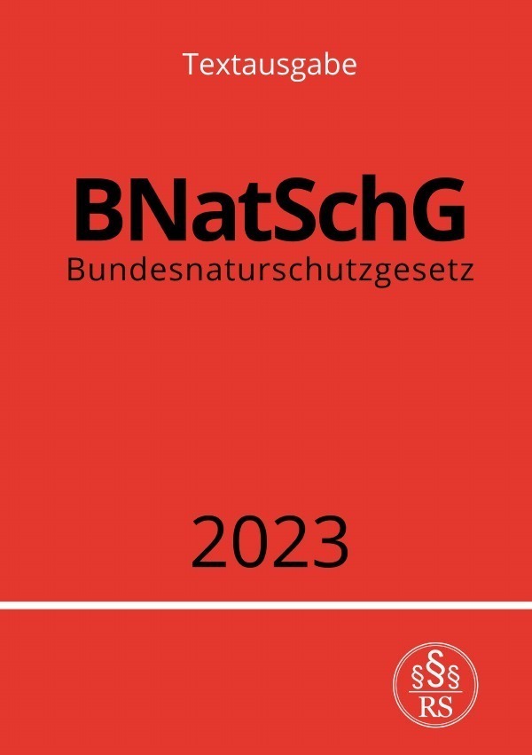 Cover: 9783757534912 | Bundesnaturschutzgesetz - BNatSchG 2023 | DE | Ronny Studier | Buch