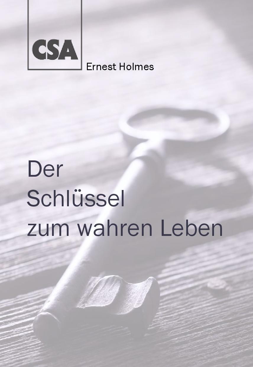 Cover: 9783922779421 | Der Schlüssel zum wahren Leben | Ernest Holmes | Taschenbuch | Deutsch