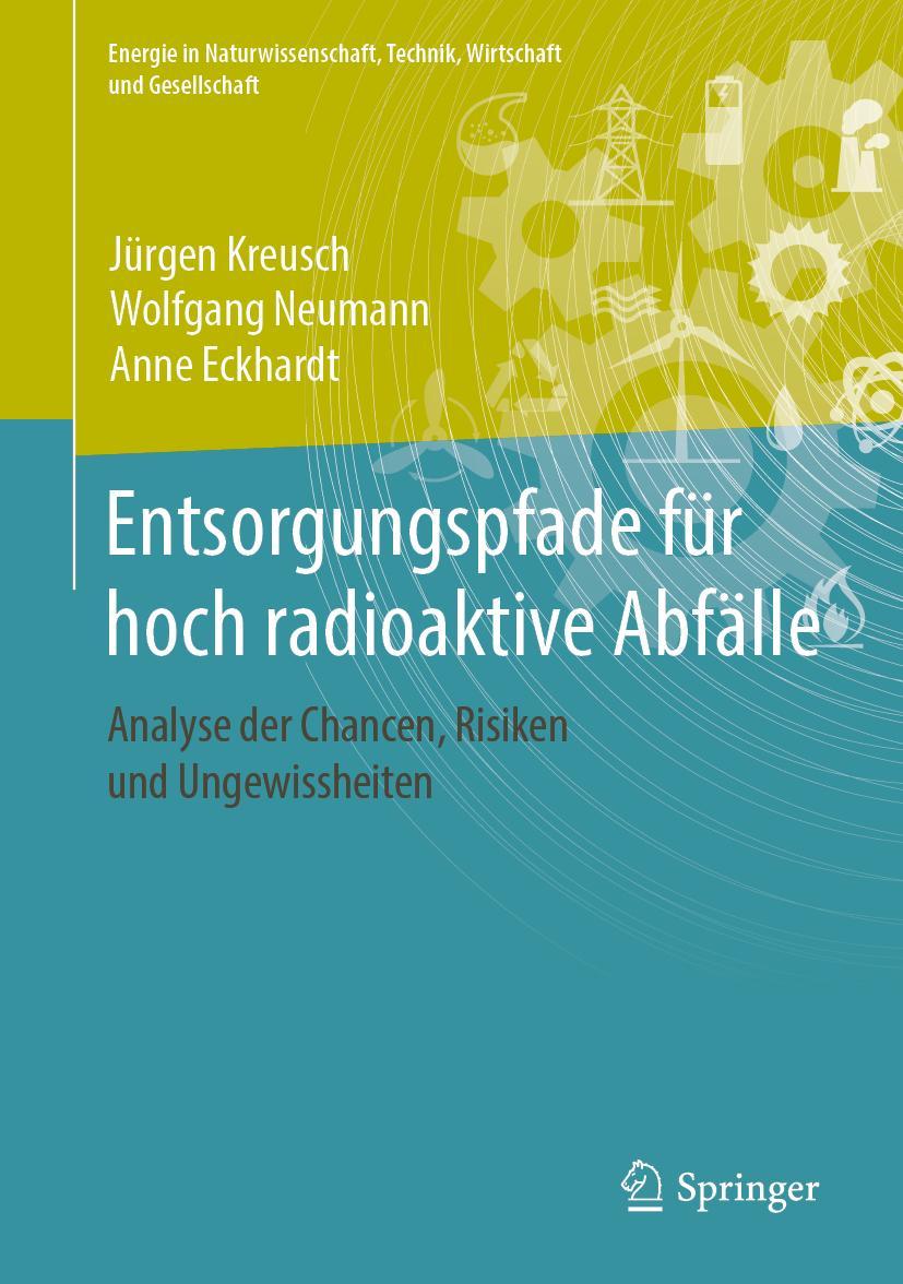 Cover: 9783658267094 | Entsorgungspfade für hoch radioaktive Abfälle | Jürgen Kreusch (u. a.)