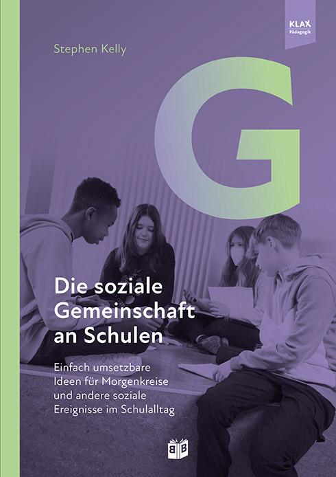 Cover: 9783946829751 | Die soziale Gemeinschaft an Schulen | Stephen Kelly | Buch | 124 S.