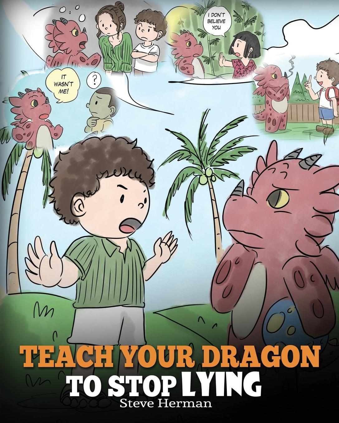 Cover: 9781948040419 | Teach Your Dragon to Stop Lying | Steve Herman | Taschenbuch | 2018