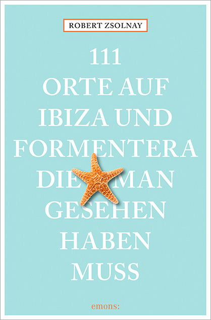 Cover: 9783954518319 | 111 Orte auf Ibiza und Formentera, die man gesehen haben muss | Buch