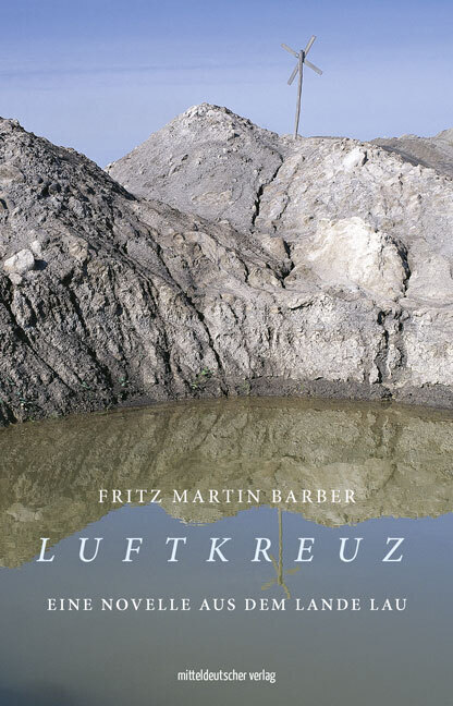 Cover: 9783963117466 | Luftkreuz | Eine Novelle aus dem Lande Lau | Fritz Martin Barber