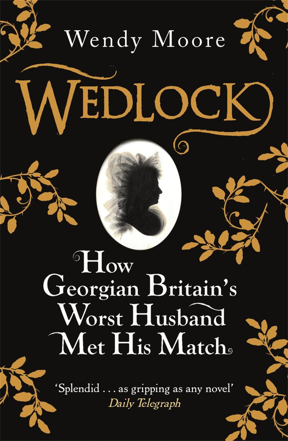 Cover: 9780753828250 | Wedlock | How Georgian Britain's Worst Husband Met His Match | Moore
