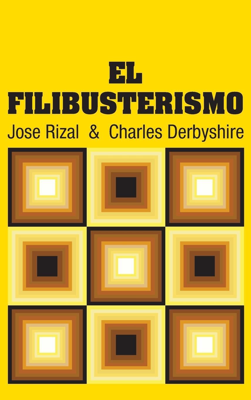 Cover: 9781731703071 | El Filibusterismo | Jose Rizal | Buch | HC gerader Rücken kaschiert