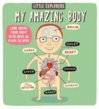 Cover: 9781783701339 | Little Explorers: My Amazing Body | Ruth Martin | Buch | Englisch