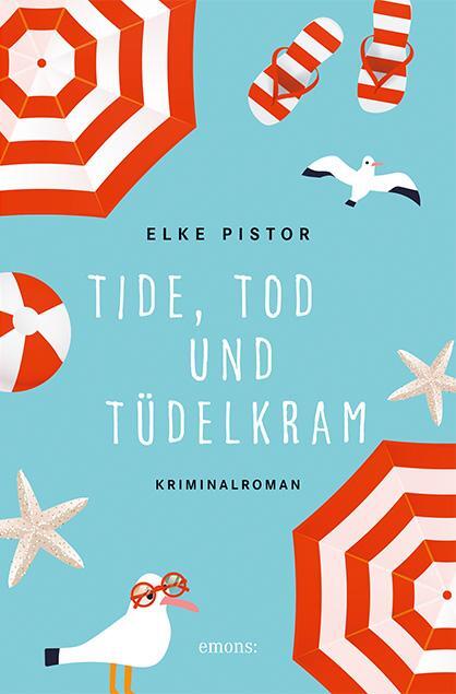Cover: 9783740808068 | Tide, Tod und Tüdelkram | Kriminalroman | Elke Pistor | Taschenbuch