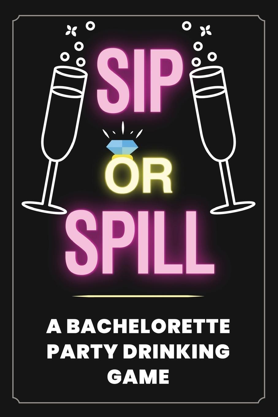 Cover: 9781649430342 | Sip or Spill - Bachelorette Party Game | Your Quirky Aunt | Buch