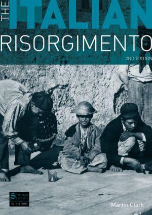 Cover: 9781408205167 | The Italian Risorgimento | Martin Clark | Taschenbuch | Englisch