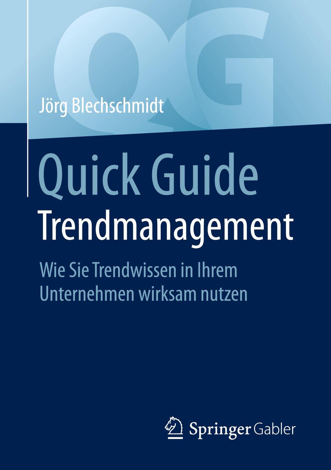 Cover: 9783662624005 | Quick Guide Trendmanagement | Jörg Blechschmidt | Taschenbuch | 2020