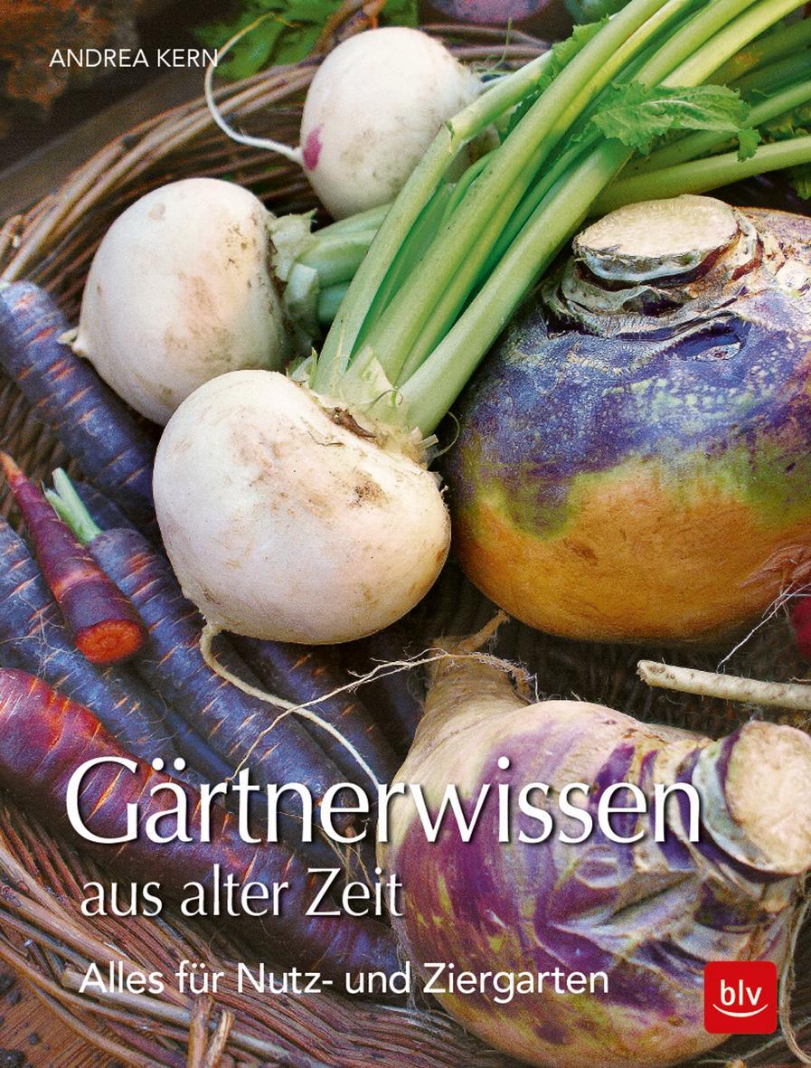 Cover: 9783835417687 | BLV Gärtnerwissen aus alter Zeit | Für Nutz- und Ziergärten | Kern