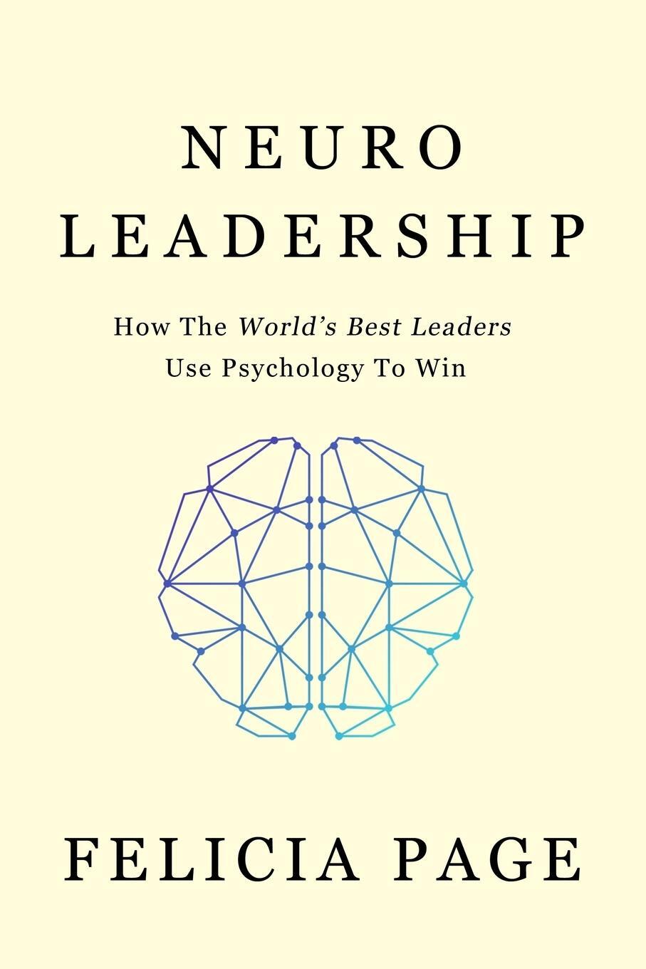 Cover: 9780994390240 | NeuroLeadership | How The World's Best Leaders Use Psychology To Win