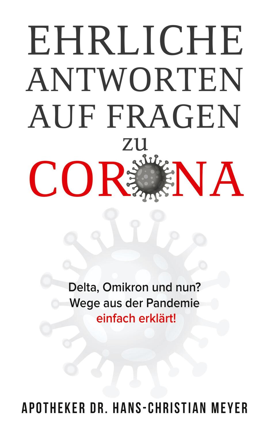 Cover: 9783755794882 | Ehrliche Antworten auf Fragen zu Corona | Hans- Christian Meyer | Buch