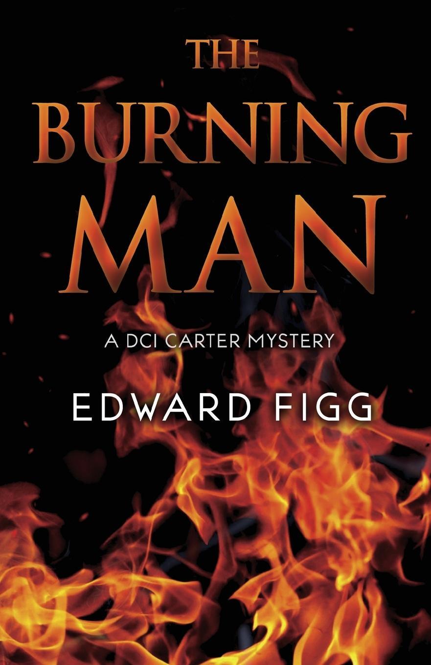 Cover: 9781784657505 | The Burning Man | Edward Figg | Taschenbuch | Paperback | Englisch