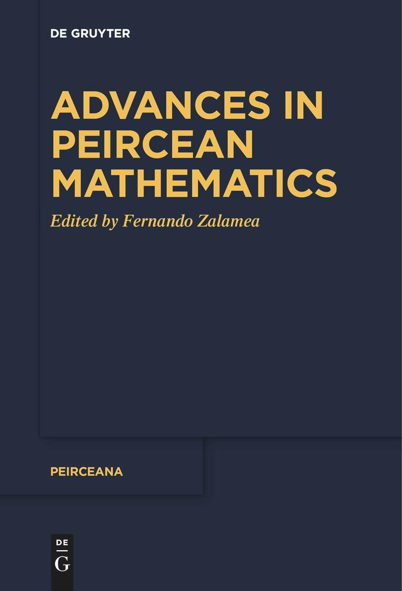 Cover: 9783111521701 | Advances in Peircean Mathematics | The Colombian School | Zalamea