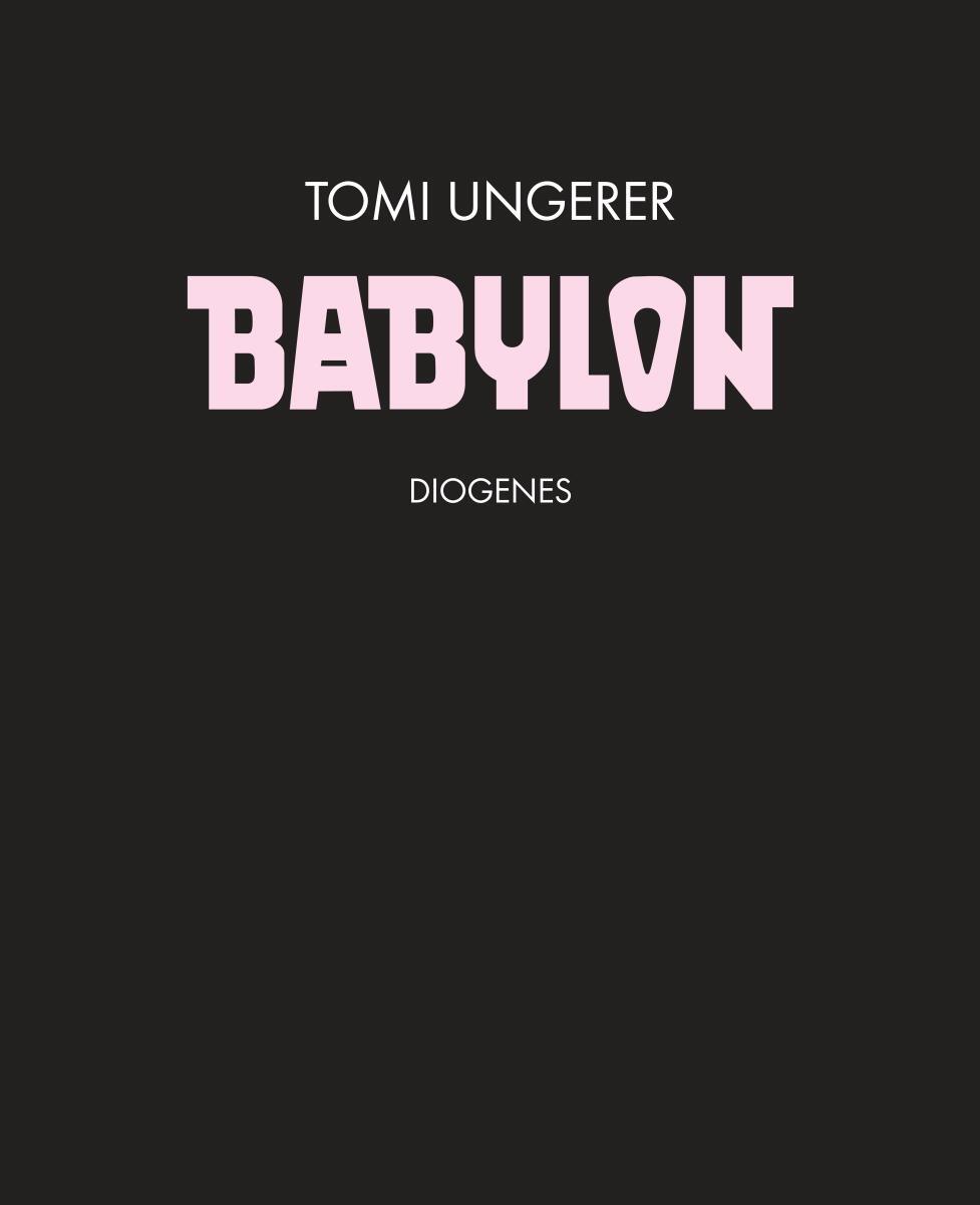 Cover: 9783257004939 | Babylon | Tomi Ungerer | Taschenbuch | Diogenes Kunstbücher | Deutsch