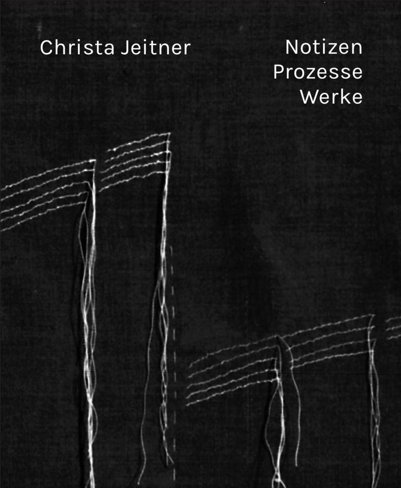 Cover: 9783954763931 | Notizen. Prozesse. Werke | Christa Jeitner (u. a.) | Taschenbuch