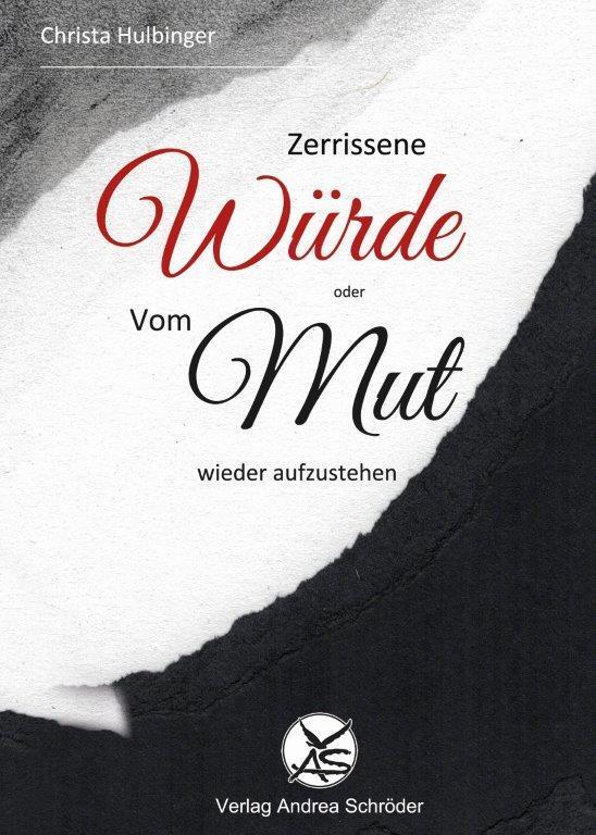 Cover: 9783986480011 | Zerrissene Würde | oder: Vom Mut wieder aufzustehen | Hulbinger | Buch