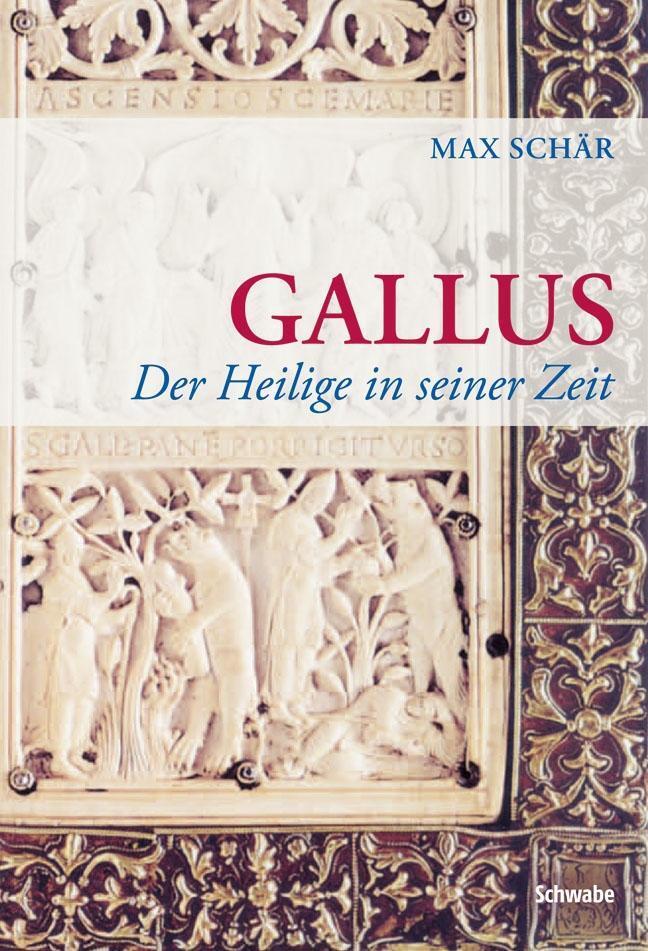 Cover: 9783796527494 | GALLUS | Der Heilige in seiner Zeit | Max Schär | Buch | 552 S. | 2011