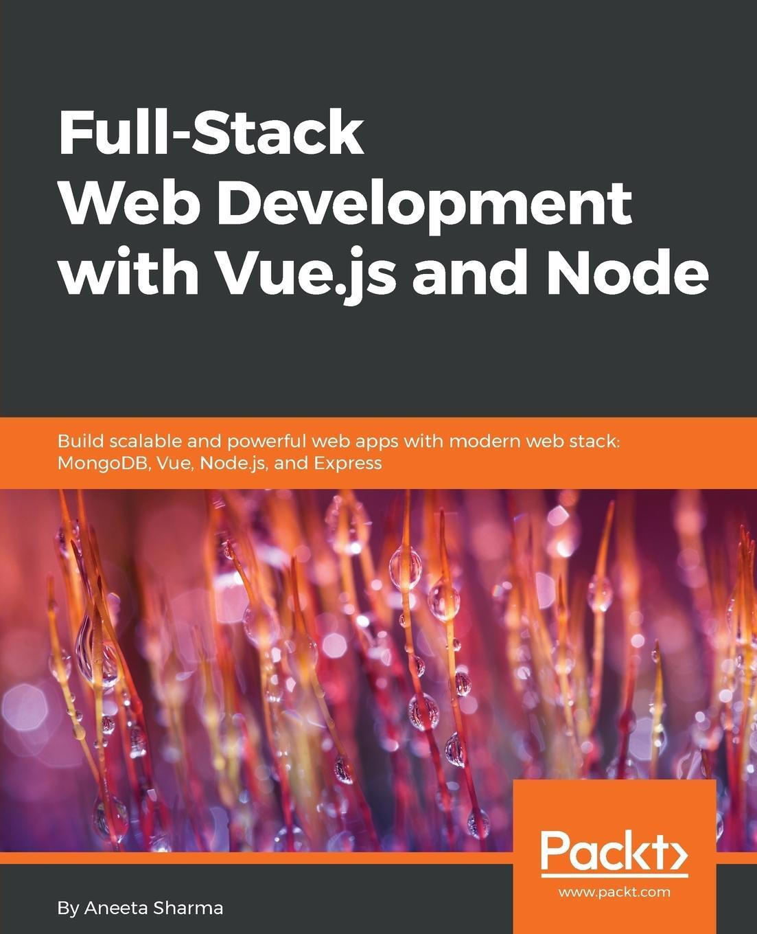 Cover: 9781788831147 | Full-Stack Web Development with Vue.js and Node | Aneeta Sharma | Buch