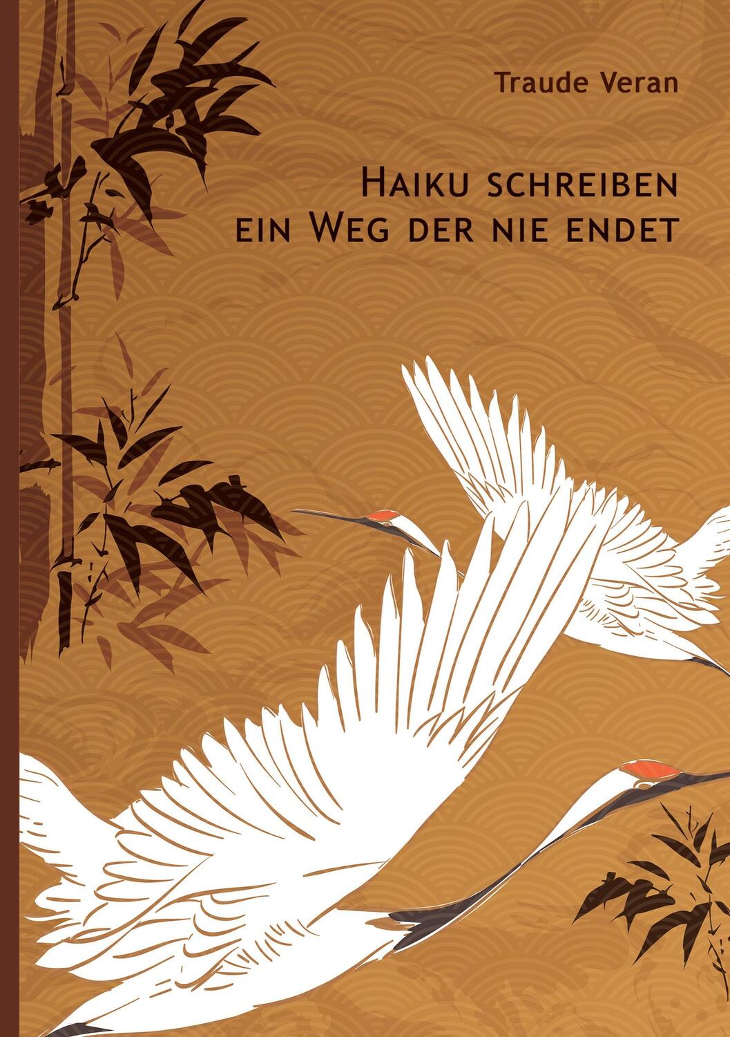 Cover: 9783949029172 | Haiku schreiben - ein Weg der nie endet | Traude Veran | Buch | 266 S.