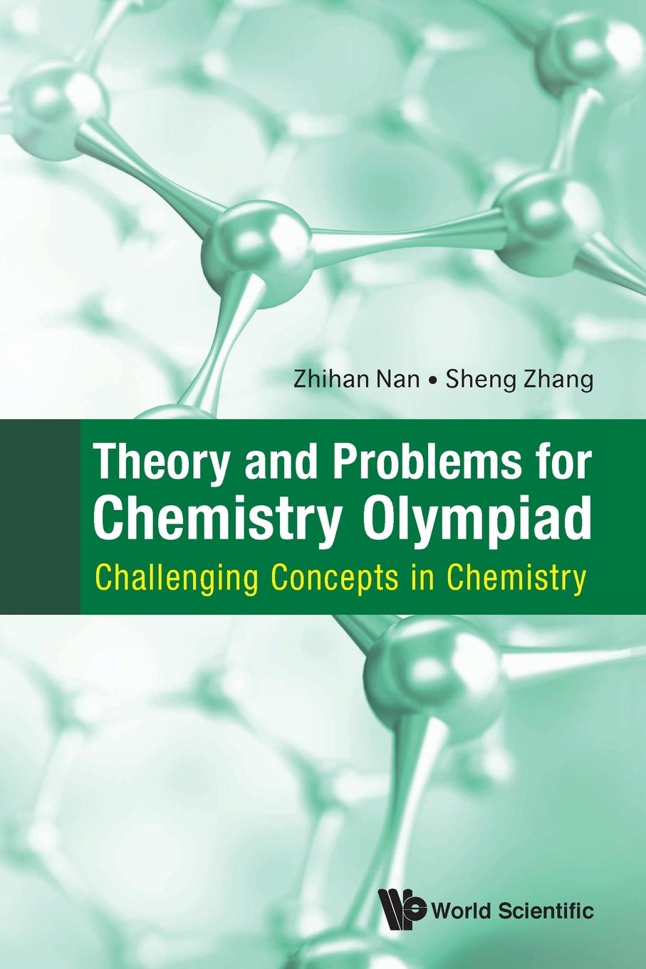 Cover: 9789811210419 | THEORY AND PROBLEMS FOR CHEMISTRY OLYMPIAD | Zhihan Nan &amp; Sheng Zhang