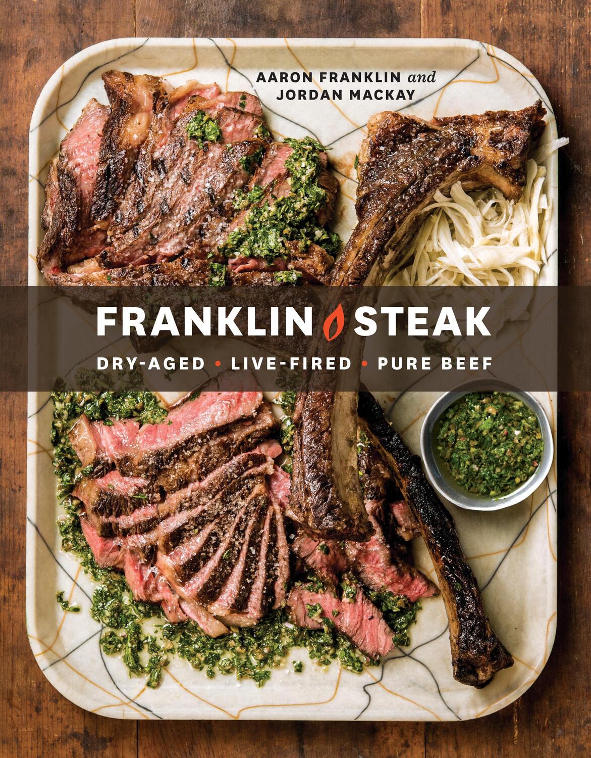 Cover: 9780399580963 | Franklin Steak | Dry-Aged. Live-Fired. Pure Beef | Franklin (u. a.)