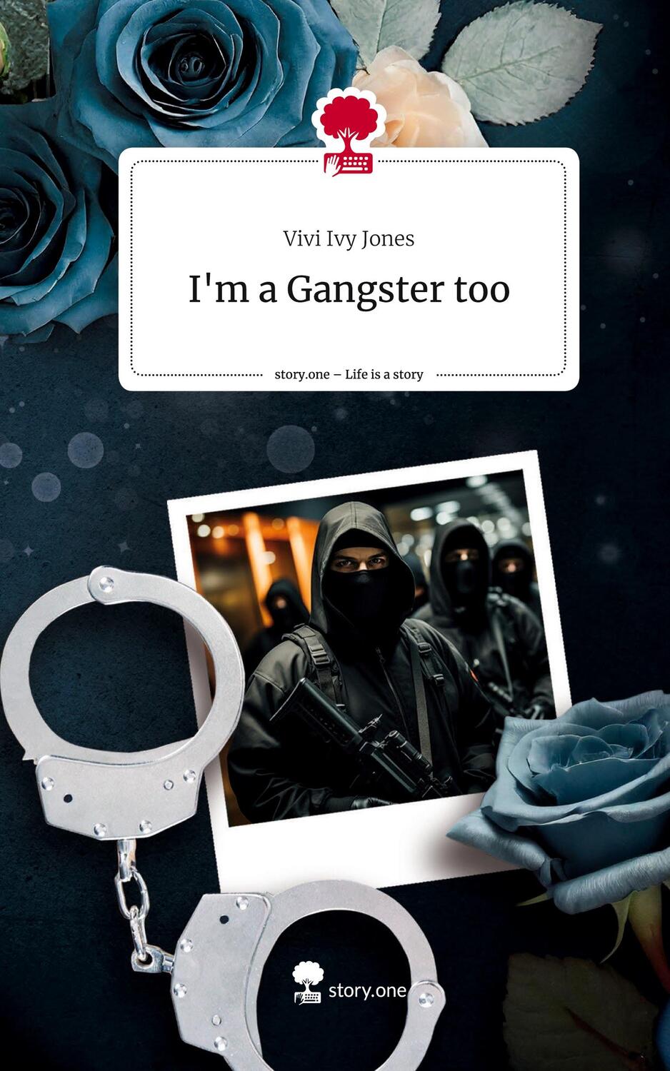Cover: 9783711517265 | I'm a Gangster too. Life is a Story - story.one | Vivi Ivy Jones