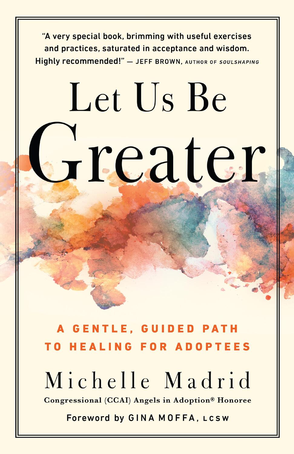 Cover: 9781608688470 | Let Us Be Greater | A Gentle, Guided Path to Healing for Adoptees