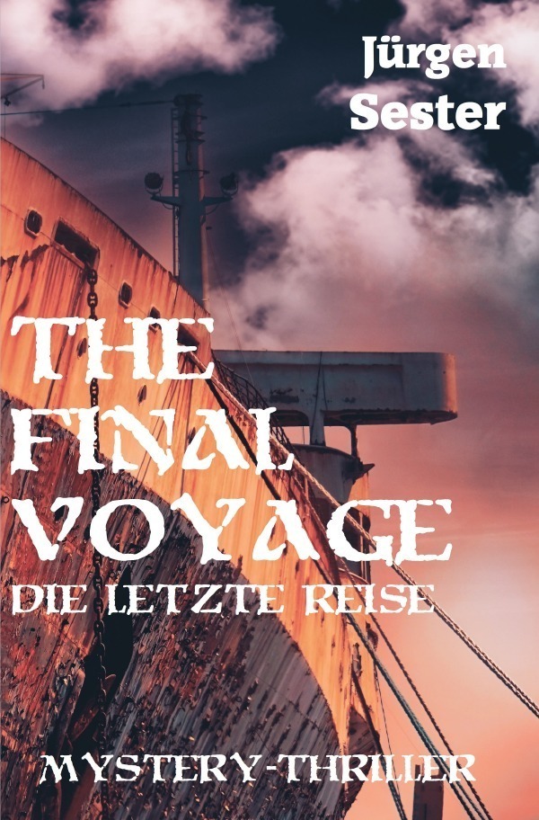 Cover: 9783754922026 | The Final Voyage - die letzte Reise | Jürgen Sester | Taschenbuch