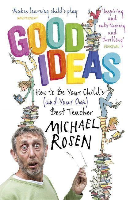Cover: 9781444796445 | Good Ideas | How to Be Your Child's (and Your Own) Best Teacher | Buch