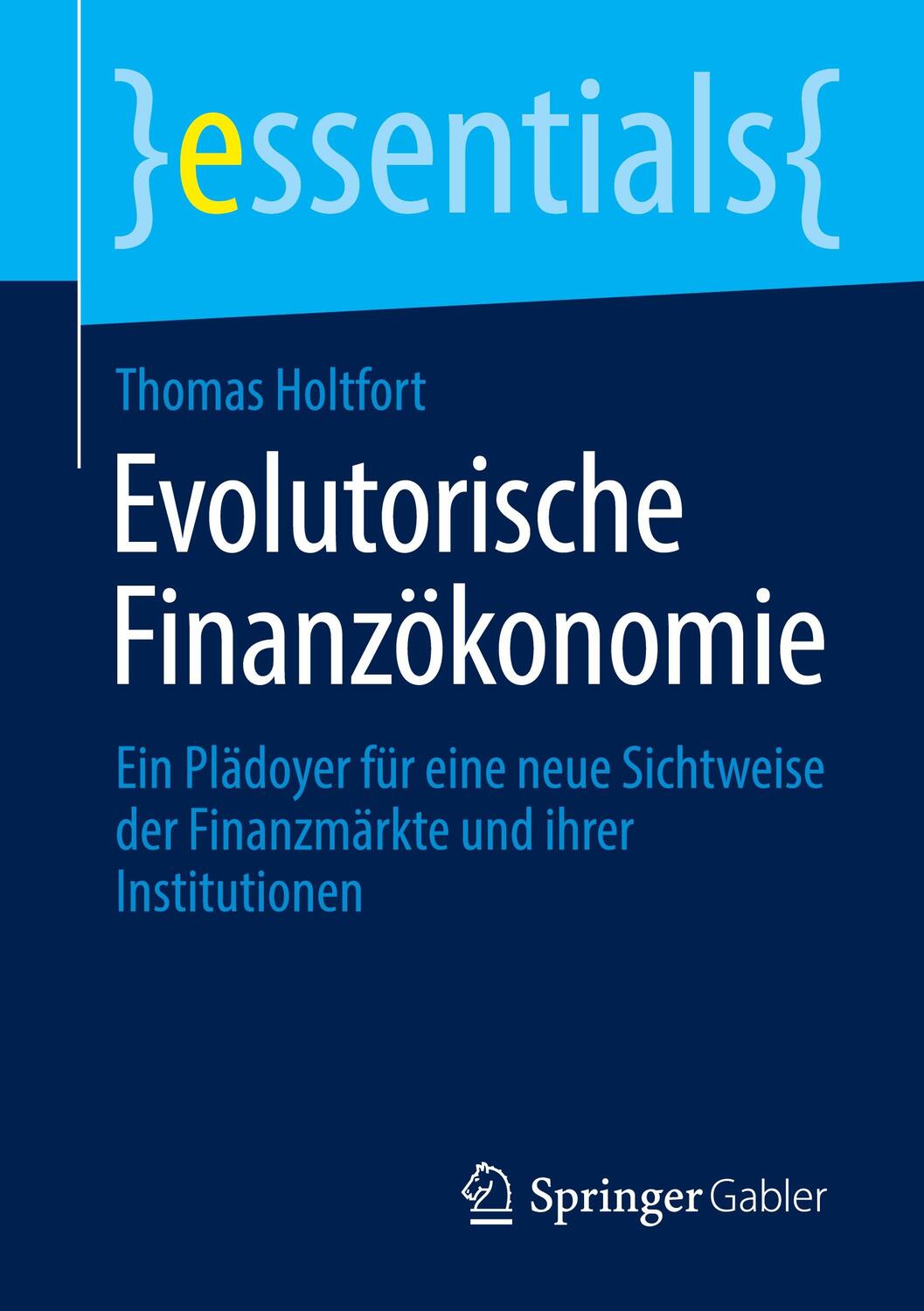 Cover: 9783658360931 | Evolutorische Finanzökonomie | Thomas Holtfort | Taschenbuch | Deutsch