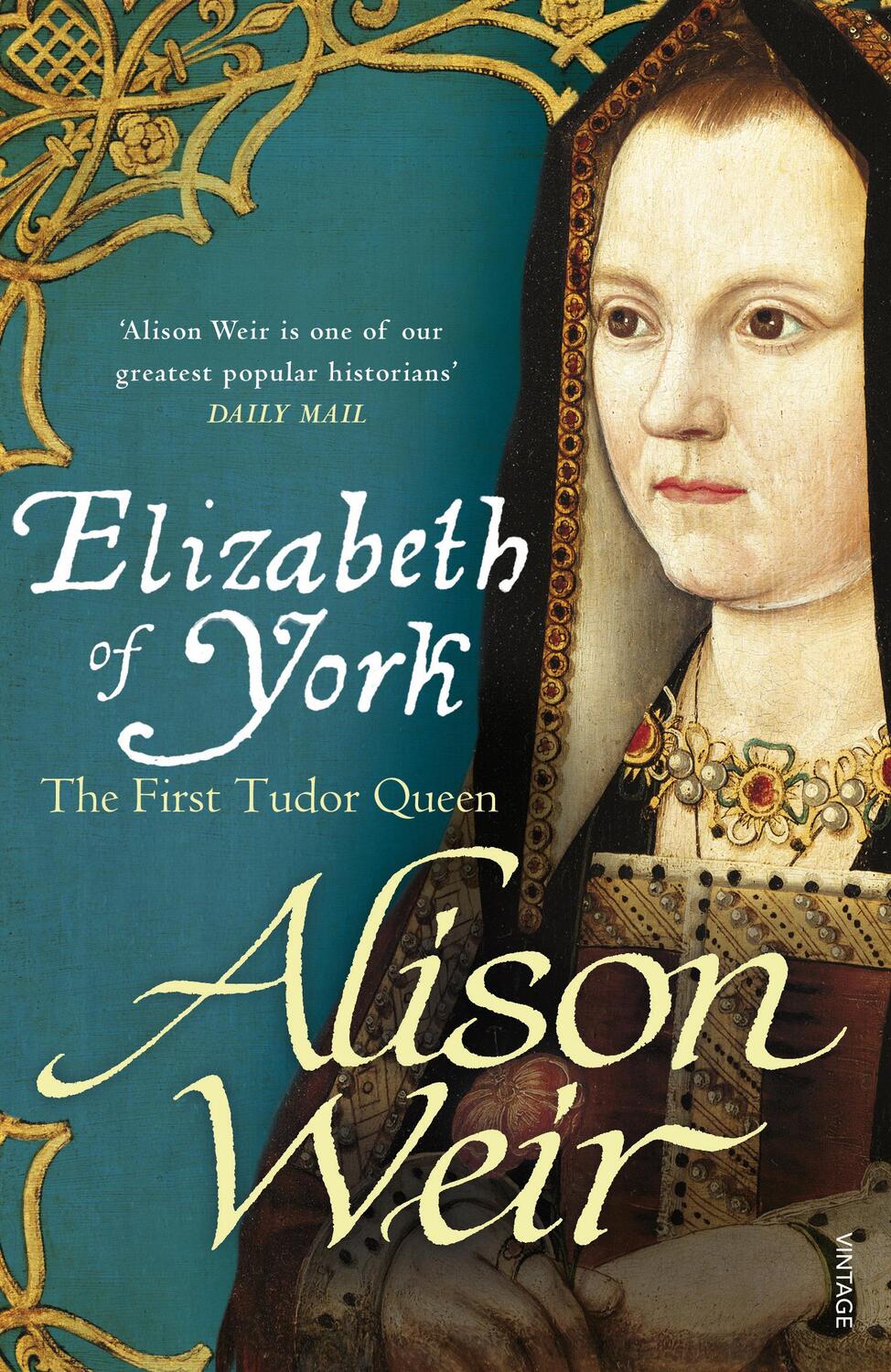 Cover: 9780099546474 | Elizabeth of York | The First Tudor Queen | Alison Weir | Taschenbuch