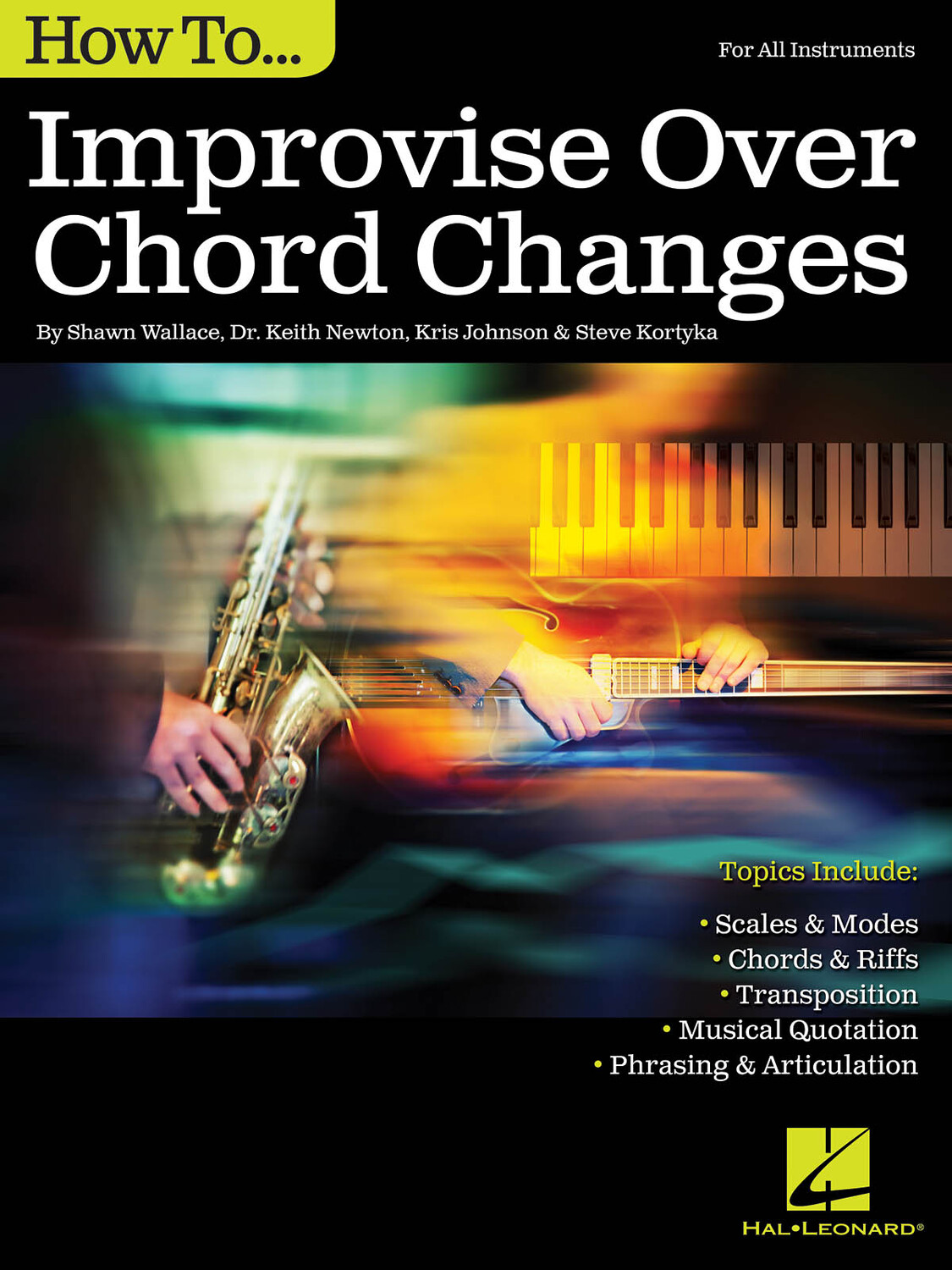 Cover: 888680029869 | How to Improvise Over Chord Changes | Kortyka | Jazz Instruction