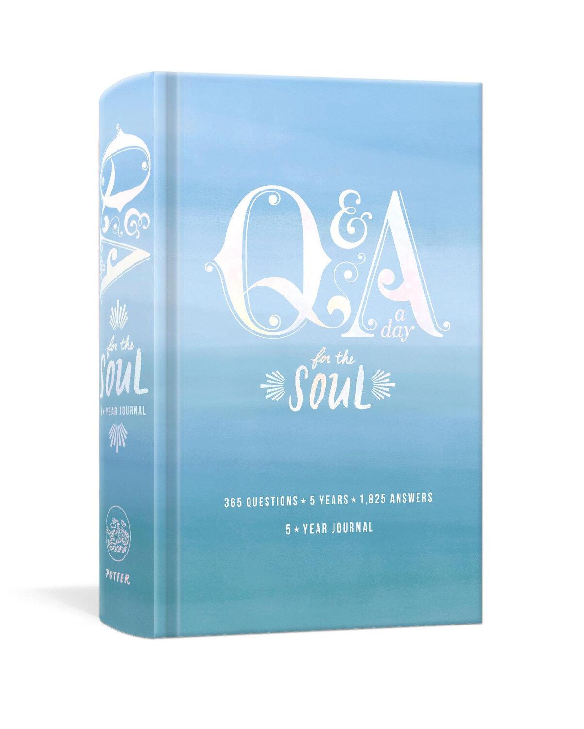 Cover: 9781984822734 | Q&A a Day for the Soul | 365 Questions, 5 Years, 1,825 Answers | 2019