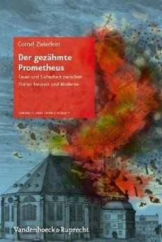 Cover: 9783525317082 | Der gezähmte Prometheus | Cornel Zwierlein | Buch | 433 S. | Deutsch