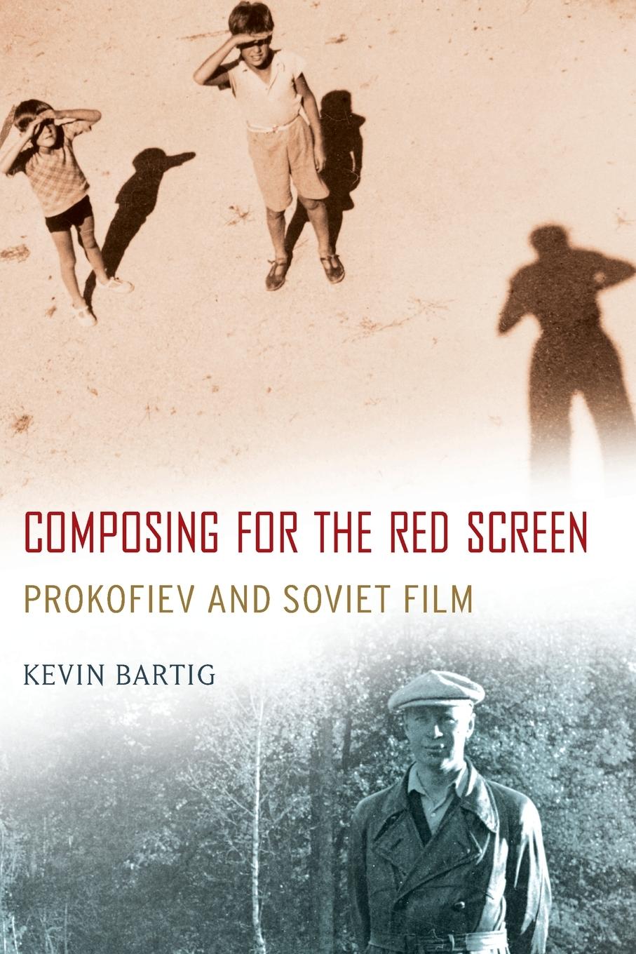 Cover: 9780190213282 | Composing for the Red Screen | Prokofiev and Soviet Film | Bartig