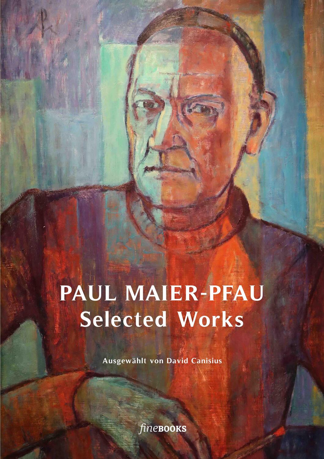 Cover: 9783948373160 | Paul Maier-Pfau | Selected Works | David Canisius | Buch | 120 S.