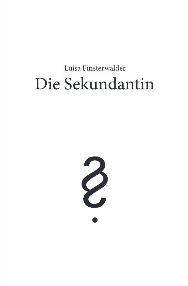 Cover: 9783758426438 | Die Sekundantin | Luisa Finsterwalder | Taschenbuch | 112 S. | Deutsch