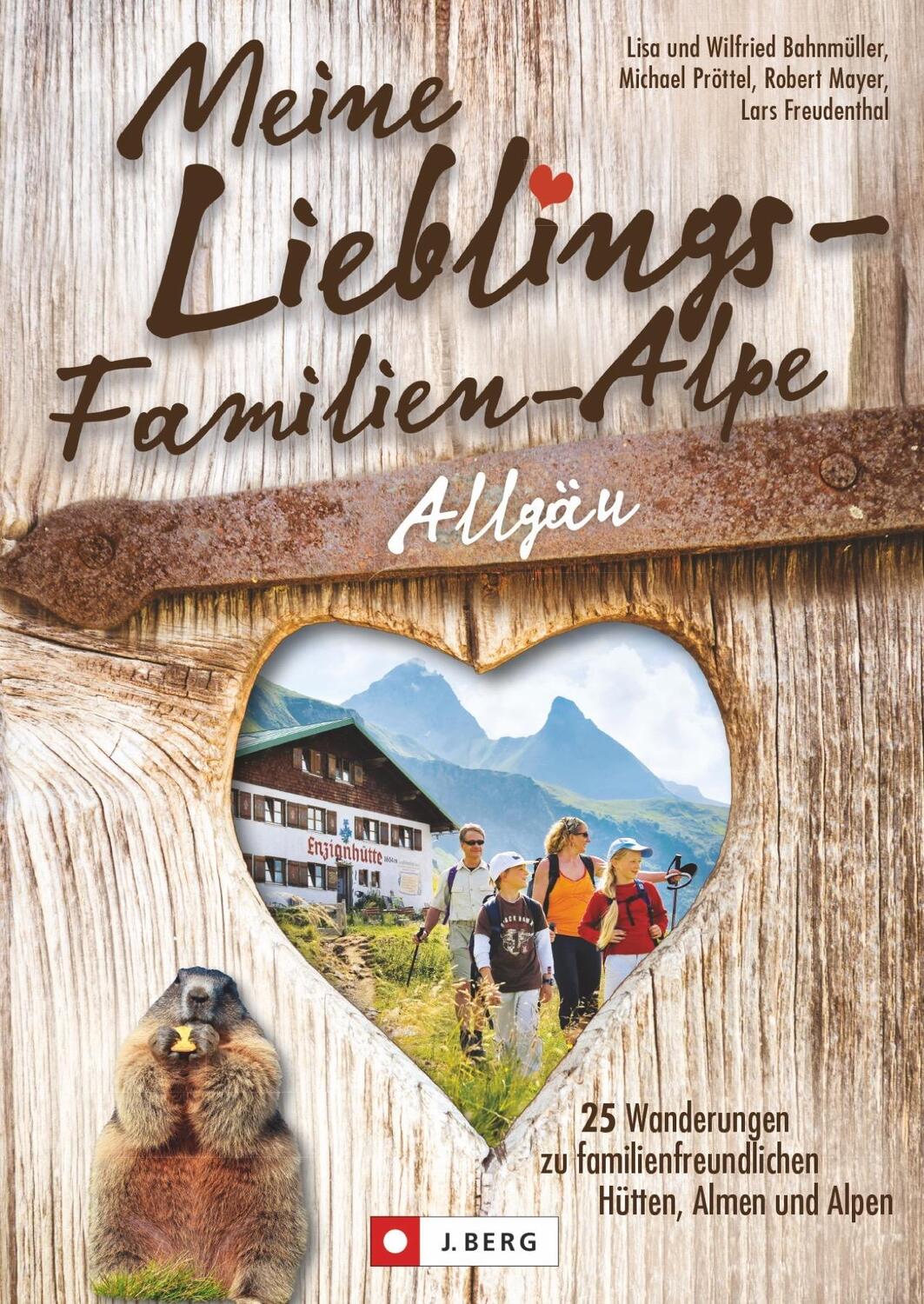 Cover: 9783862460540 | Meine Lieblings-Familien-Alpe Allgäu | Bahnmüller (u. a.) | Buch