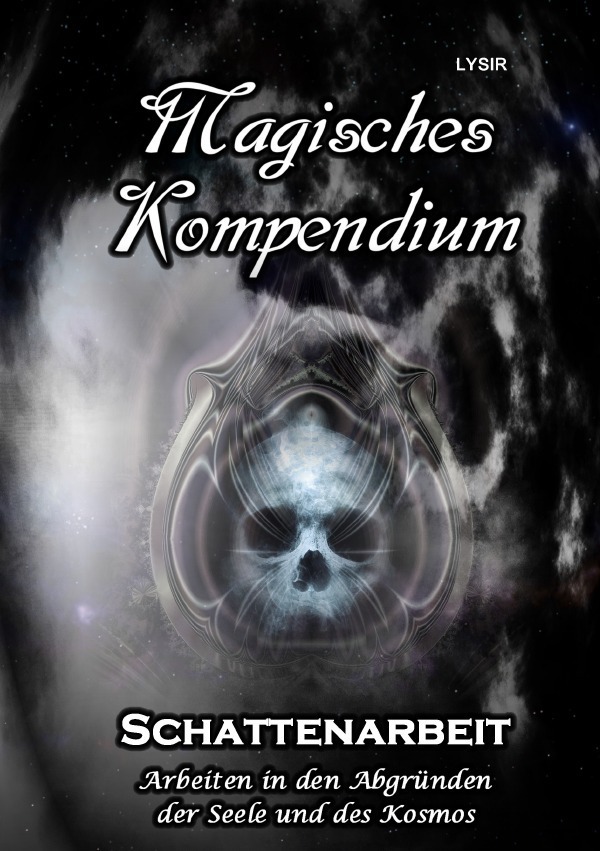 Cover: 9783746758916 | MAGISCHES KOMPENDIUM / Magisches Kompendium - Schattenarbeit | Lysir