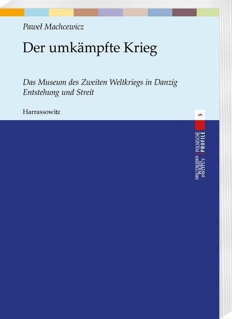 Cover: 9783447110358 | Der umkämpfte Krieg | Pawel Machcewicz | Taschenbuch | 2018