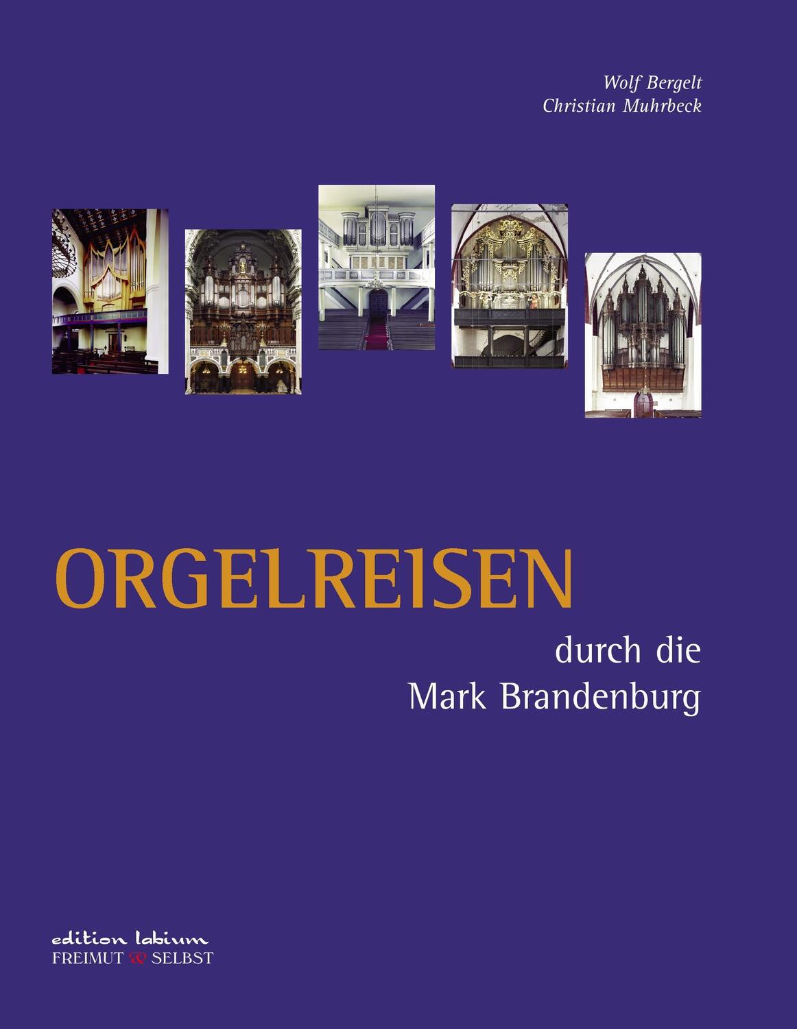 Cover: 9783743152175 | Orgelreisen durch die Mark Brandenburg | Wolf Bergelt | Buch