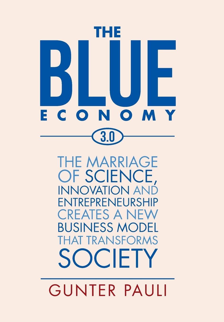 Cover: 9781524521073 | The Blue Economy 3.0 | Gunter Pauli | Buch | Englisch | 2017 | Xlibris