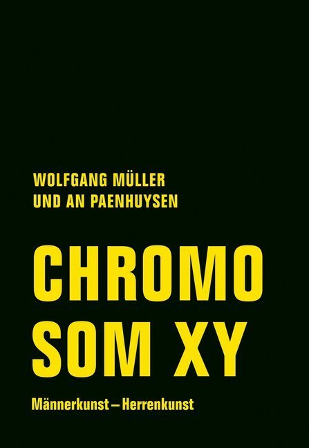 Cover: 9783957323866 | Chromosom XY | Männerkunst - Herrenkunst | Wolfgang Müller (u. a.)