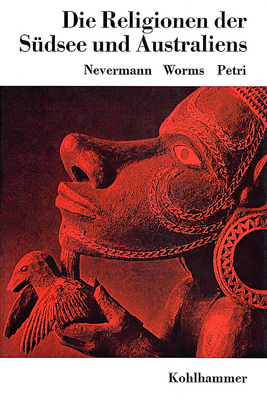 Cover: 9783170710979 | Die Religionen der Südsee und Australiens | Hans Nevermann (u. a.)