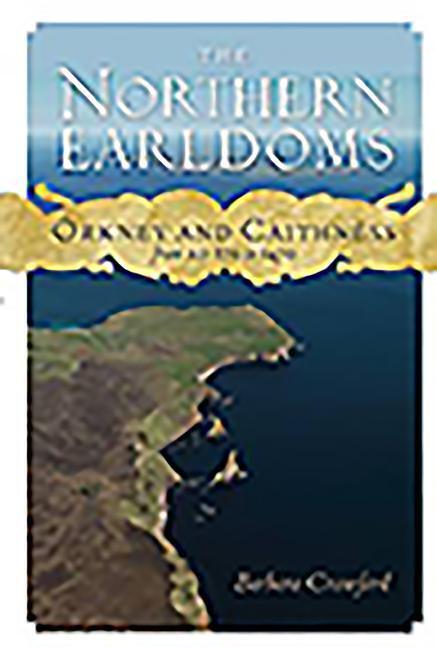 Cover: 9781912476817 | The Northern Earldoms | Orkney and Caithness from AD 870 to 1470